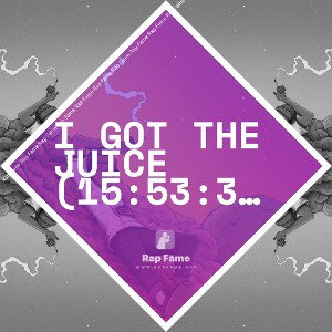 I got the Juice (15:53:39)