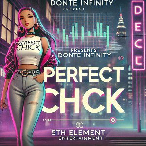 Donte Infinity - Perfect Chick Prod.By Sage
