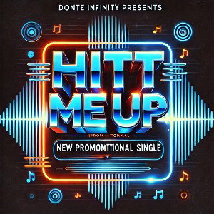 Donte Infinity - HIT ME UP