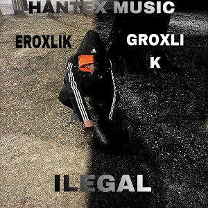 EROXLIK FT GROXLIK PROD BY HANTEX MUSIC