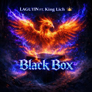LAGUT1N ft King Lich 👑 - Black Box 