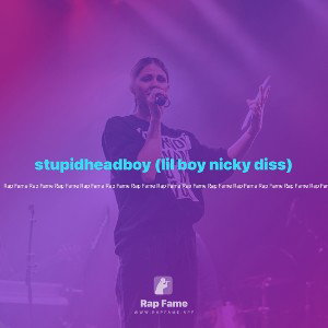 stupidheadboy (lil boy nicky diss)