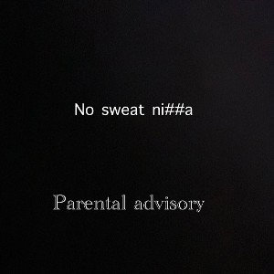 no sweat