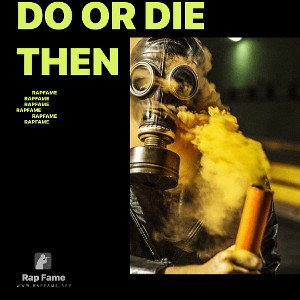 do or die then