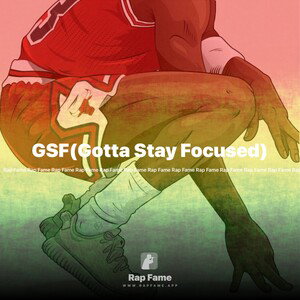 GSF(Gotta Stay Focused)