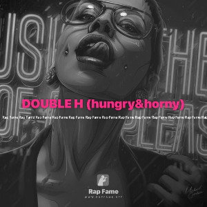 DOUBLE H (hungry&horny)