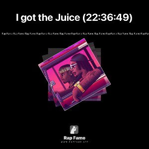 I got the Juice (22:36:49)
