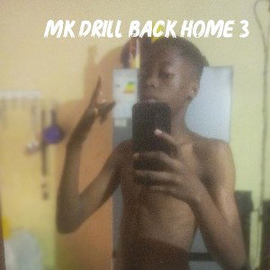 MK DRILL BACK HOME 3 (CooL)