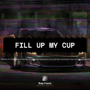 fill up my cup 