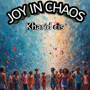Joy in Chaos (ep) 