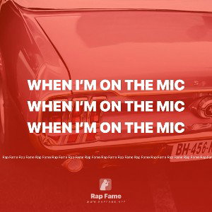 when I’m on the mic