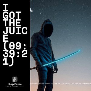 I got the Juice (09:39:21)