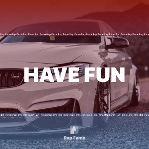 have fun