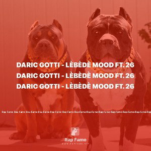 Daric Gotti - Lèbèdè Mood ft. 26
