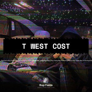T west cost 🎵💽💯🤑🙏🏻🇬🇧