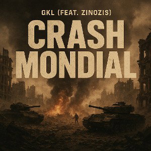 GKL - Crash Mondial (feat. Zinozis 