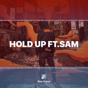 Hold up ft.Sam