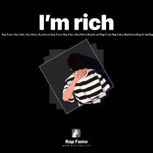 I’m rich
