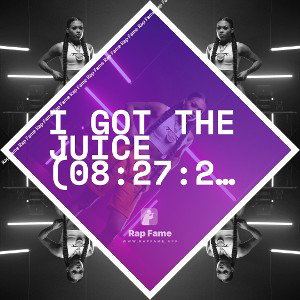 I got the Juice (08:27:21)
