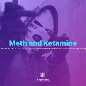 Meth and Ketamine