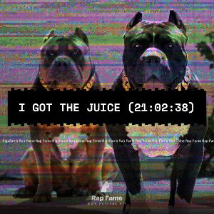 I got the Juice (21:02:38)