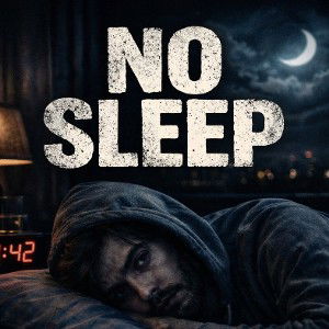 No Sleep
