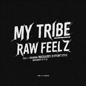 My Tribe Featuring my bro @wackdaddy