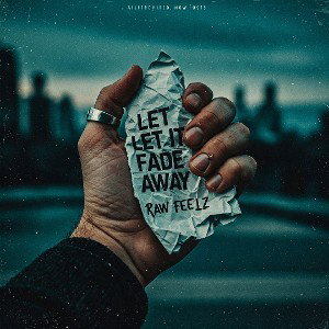 Let it fade away  