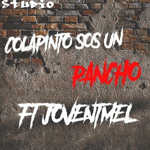 COLAPINTO SOS UN PANCHO FT JOVENTMEL 