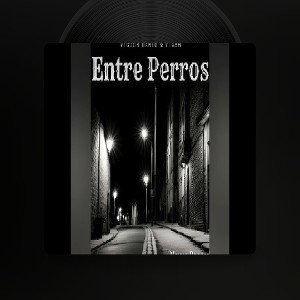 Entre Perros - viash87 feat @víctor Dario @Release-topic