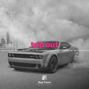 trip out
