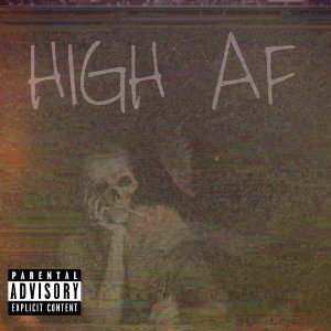HIGH AF