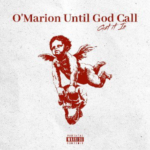 O'Marion Until God Call  - Get it In