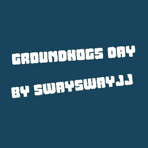 Groundhogs Day 