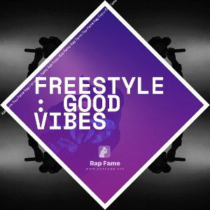  Freestyle: Good Vibes 