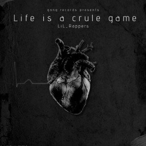   life is a crule game