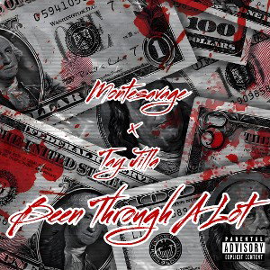 MonteSavage x Tay Jilla - Been Through a lot