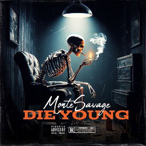 MonteSavage - DieYoung new