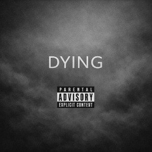 DYING (FREESTYLE)