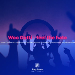 Woo Gotti - feel the hate