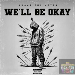 We’ll Be Okay (Snippet)