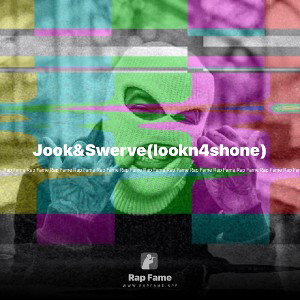 Jook&Swerve(lookn4shone)