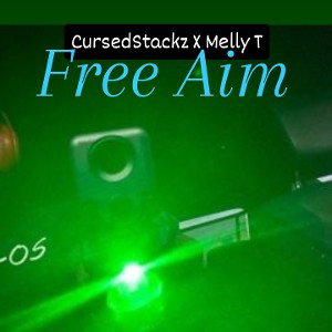 CursedStackz - Free Aim Ft Melly T