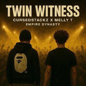 CursedStackz - Twin Witness FT MellyT