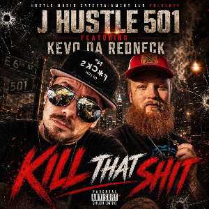 Kill That Shit ft. Kevo Da Redneck