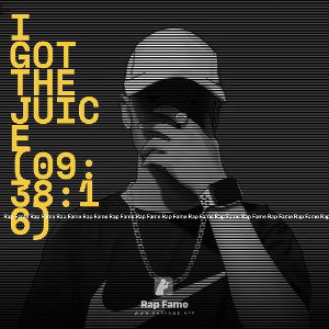 I got the Juice (09:38:16)