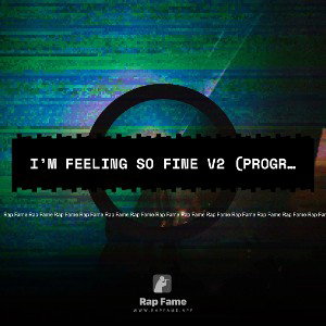 I’m Feeling So Fine V2 (Progression)