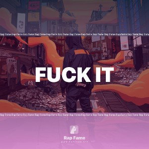 Fuck it 
