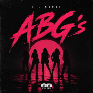 ABGs - Lil Munke @aka_ms_turbo 