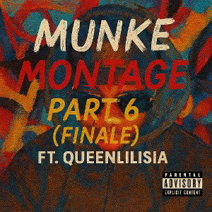 Munke Montage 6 ( Finale ) Ft. Queenlilisia👑🎙